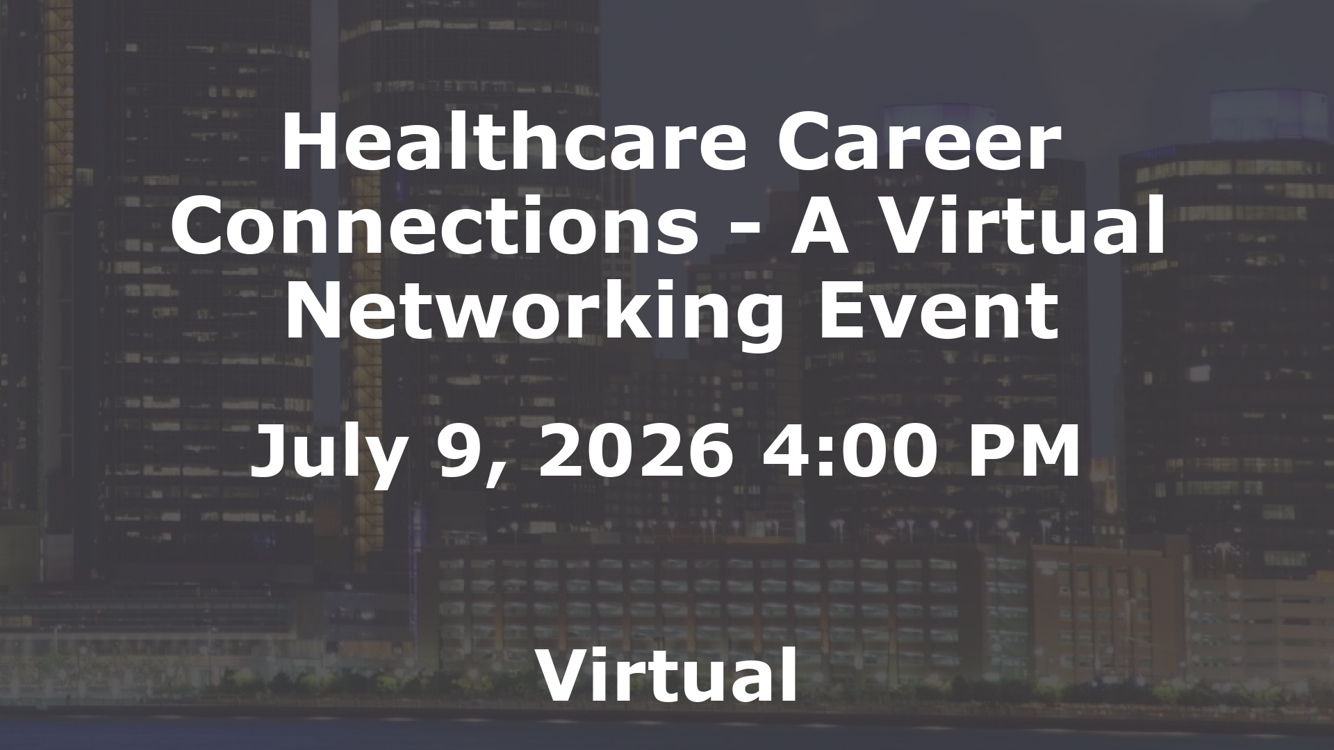 Healthcare Career Connections - A Virtual Networking Event event image